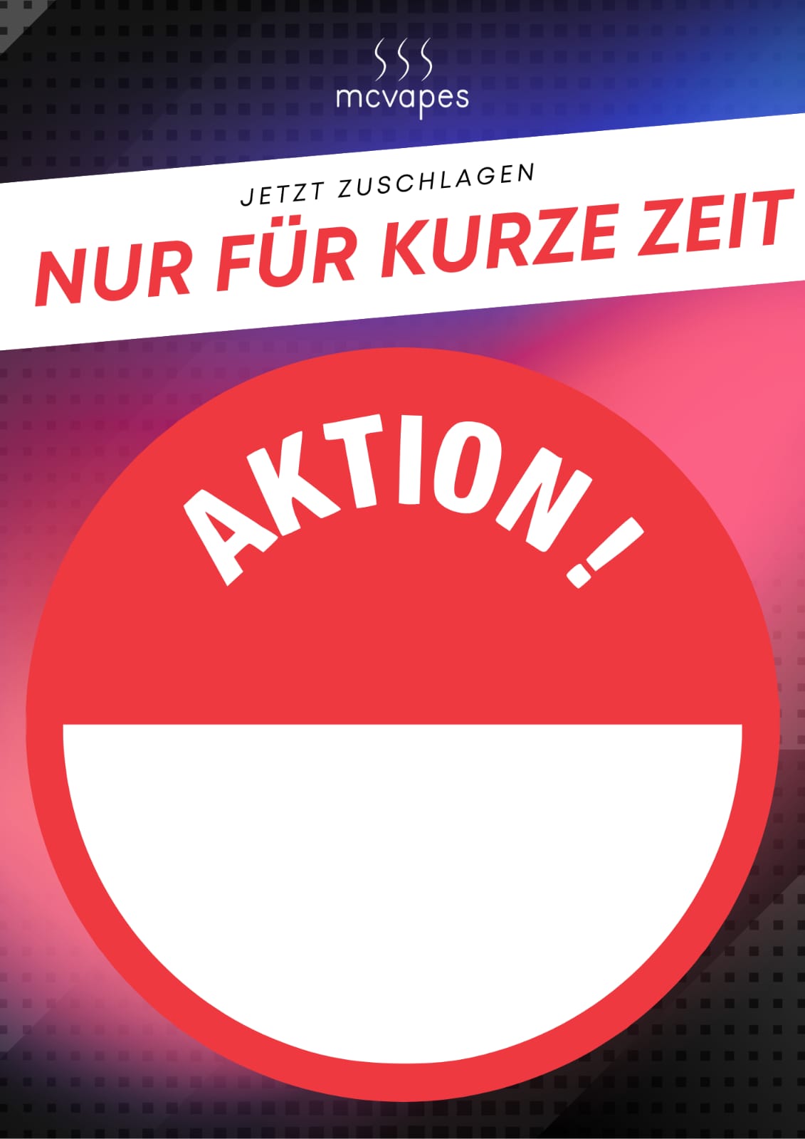 Gratis A4-Motiv inkl. Theken-Aufsteller - McVapes
